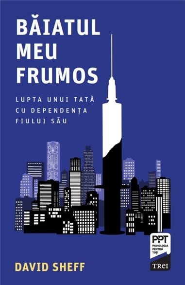 Baiatul meu frumos - David Sheff | Editura Trei
