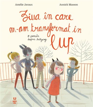 Ziua in care m-am transformat in lup - Amélie Javaux | Editura Pandora M