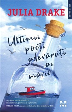 Ultimii poeti adevarati ai marii - Julia Drake | Editura Pandora M