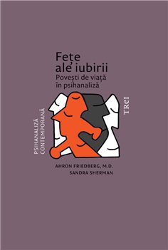 Fete ale iubirii - Ahron Friedberg | Editura Trei