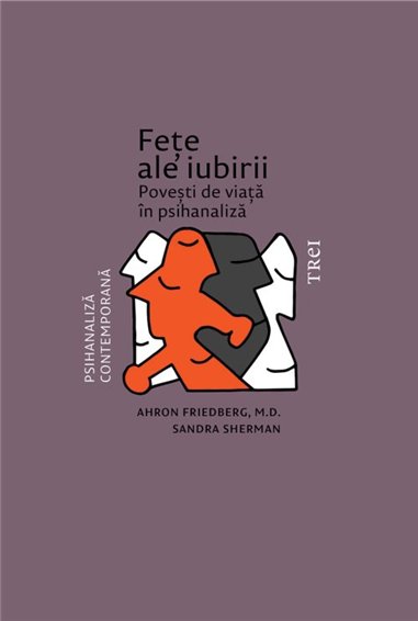 Fete ale iubirii - Ahron Friedberg | Editura Trei