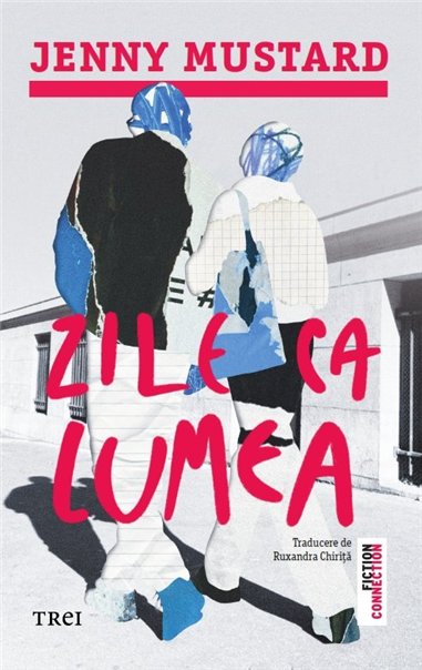 Zile ca lumea - Jenny Mustard | Editura Trei