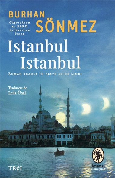 Istanbul Istanbul - Burhan Sönmez | Editura Trei