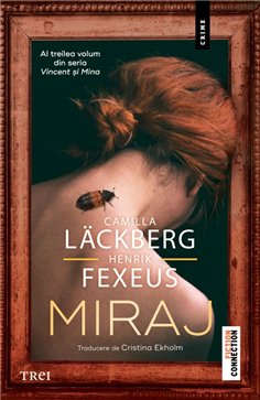 Miraj (seria Vincent si Mina, vol. 3) - Camilla Läckberg | Editura Trei