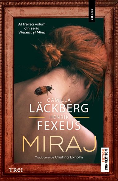 Miraj (seria Vincent si Mina, vol. 3) - Camilla Läckberg | Editura Trei