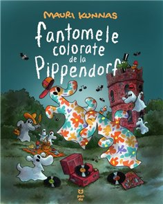 Fantomele colorate de la Pippendorf - Mauri Kunnas | Editura Pandora M