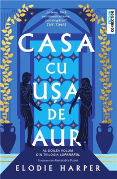Casa cu usa de aur (seria Lupanarul, vol. 2) - Elodie Harper | Editura Trei