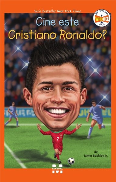 Cine este Cristiano Ronaldo? - James Buckley Jr. | Editura Pandora M