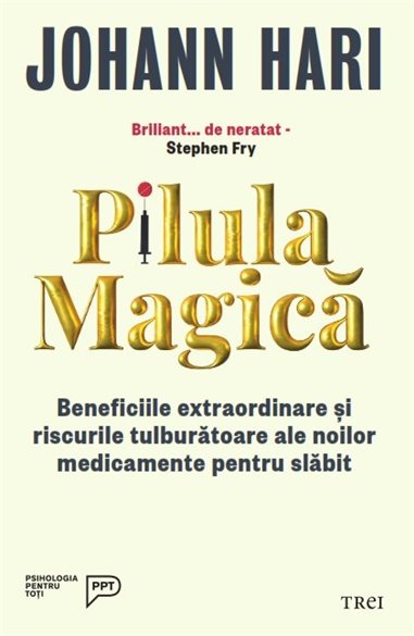Pilula magica - Johann Hari | Editura Trei