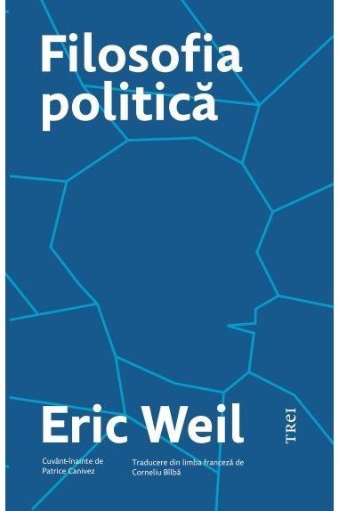 Filosofia politica - Eric Weil | Editura Trei
