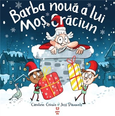 Barba noua a lui Mos Craciun - Caroline Crowe | Editura Pandora M