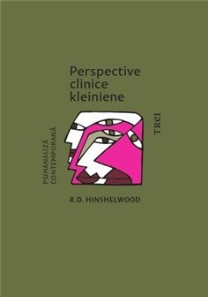 Perspective clinice kleiniene - R.D. Hinshelwood | Editura Trei