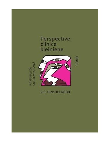 Perspective clinice kleiniene - R.D. Hinshelwood | Editura Trei