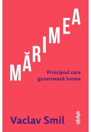 Marimea - Vaclav Smil | Editura Lifestyle Publishing