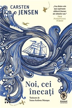 Noi, cei inecati - Carsten Jensen | Editura Pandora M