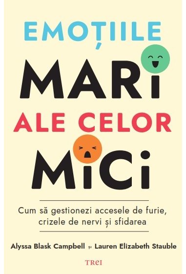 Emotiile mari ale celor mici - Alyssa Blask Campbell | Editura Trei
