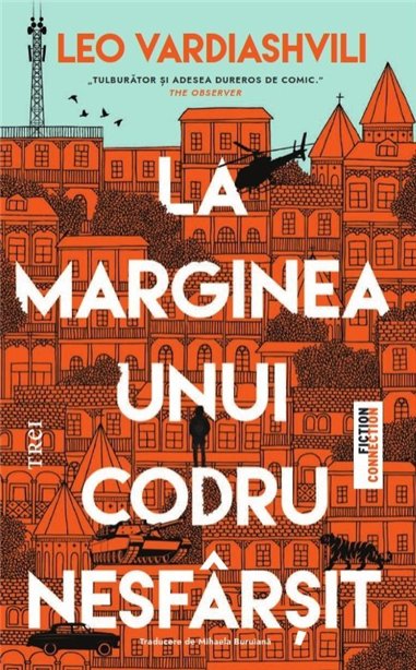 La marginea unui codru nesfarsit - Leo Vardiashvili | Editura Trei