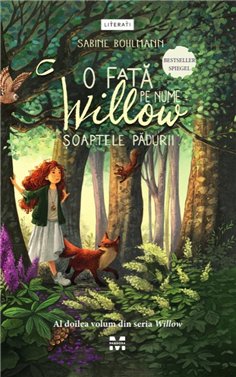 O fata pe nume Willow: soaptele padurii (seria Willow, vol. 2) - Sabine Bohlmann | Editura Pandora M