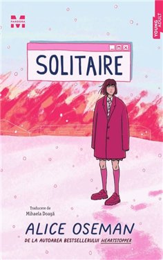 Solitaire - Alice Oseman | Editura Pandora M