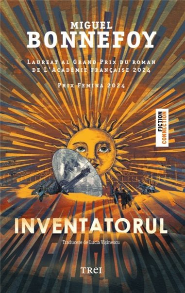 Inventatorul - Miguel Bonnefoy | Editura Trei