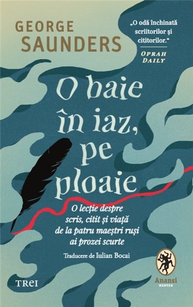 O baie in iaz, pe ploaie - George Saunders | Editura Trei