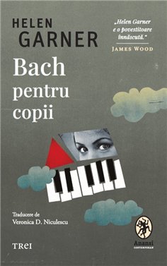 Bach pentru copii - Helen Garner | Editura Trei