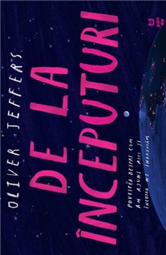 De la inceputuri (format: 210x290mm) - Oliver Jeffers | Editura Pandora M