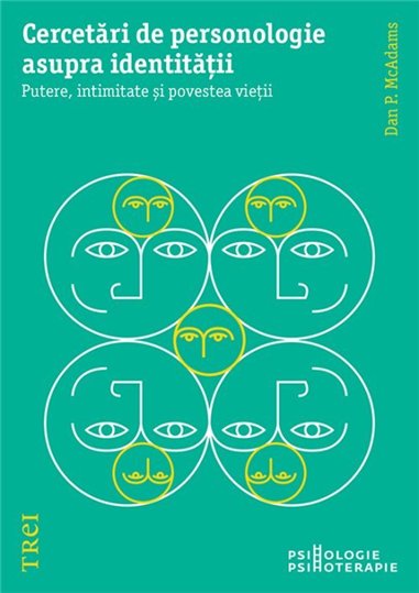 Cercetari de personologie asupra identitatii - Dan P. McAdams | Editura Trei