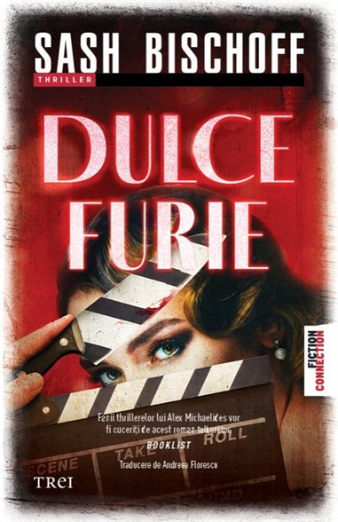 Dulce furie - Sash Bischoff | Editura Trei