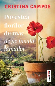 Povestea florilor de mac de pe insula lamailor - Cristina Campos | Editura Trei