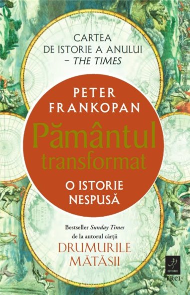 Pamantul transformat - Peter Frankopan | Editura Trei