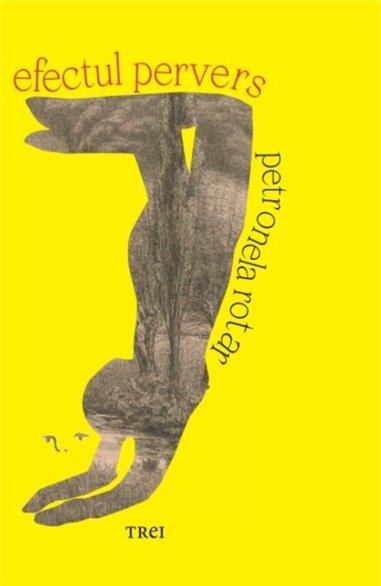 Efectul pervers - Petronela Rotar | Editura Trei