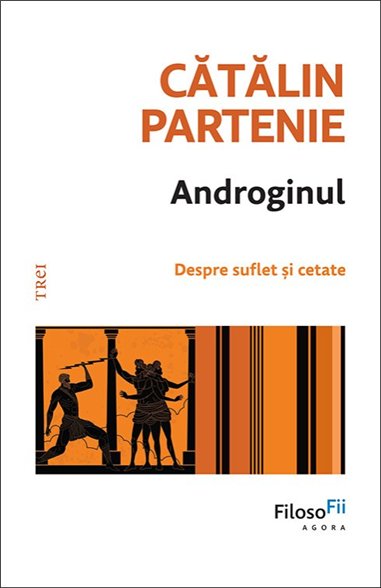 Androginul - Catalin Partenie | Editura Trei