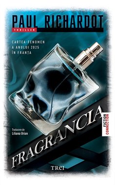 Fragrancia - Paul Richardot | Editura Trei
