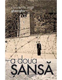 A doua sansa - Constantin Virgil Gheorghiu | Editura Sophia