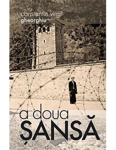 A doua sansa - Constantin Virgil Gheorghiu | Editura Sophia