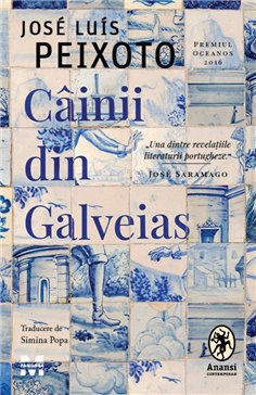 Cainii din Galveias - José Luís Peixoto | Editura Trei