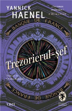 Trezorierul-sef - Yannick Haenel | Editura Trei
