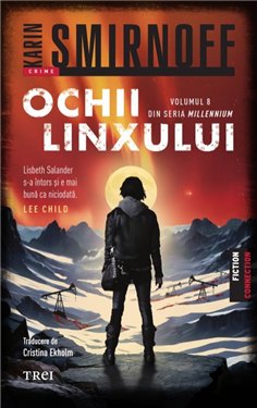 Ochii linxului (seria Millennium, vol. 8) - Karin Smirnoff | Editura Trei