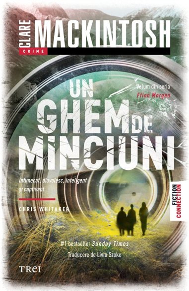 Un ghem de minciuni - Clare Mackintosh | Editura Trei