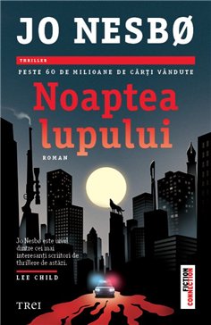 Noaptea lupului - Jo Nesbo | Editura Trei