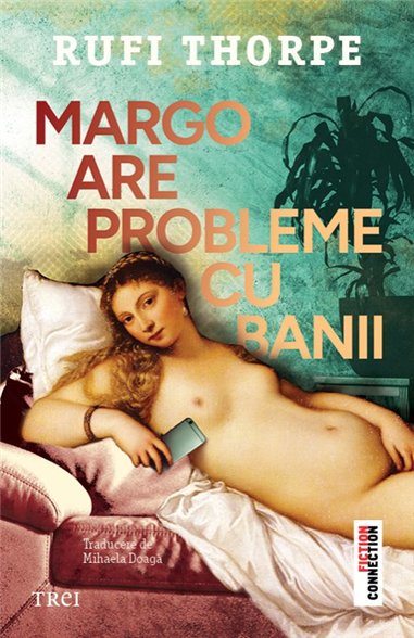 Margo are probleme cu banii - Rufi Thorpe | Editura Trei