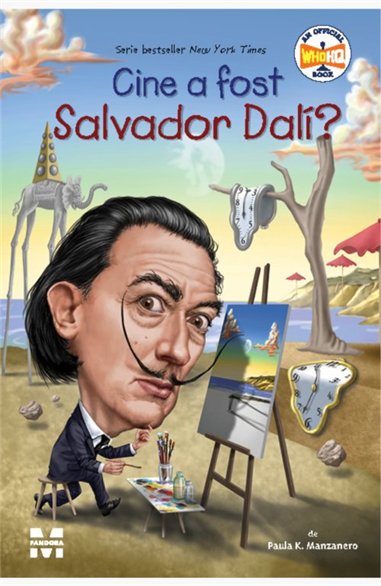 Cine a fost Salvador Dali? - Paula K. Manzanero | Editura Pandora M