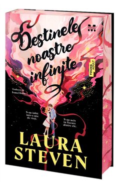 Destinele noastre infinite (editie sprayed edges) - Laura Steven | Editura Pandora M