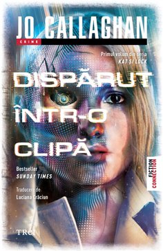 Disparut intr-o clipa - Jo Callaghan | Editura Trei