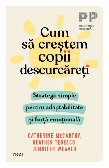 Cum sa crestem copii descurcareti - Catherine McCarthy | Editura Trei