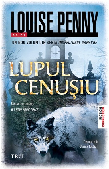 Lupul cenusiu - Louise Penny | Editura Trei