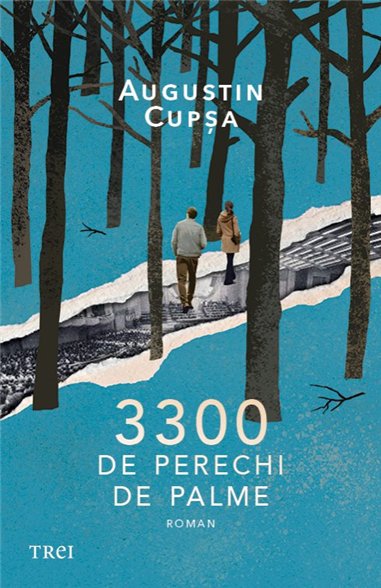 3300 de perechi de palme - Augustin Cupsa | Editura Trei