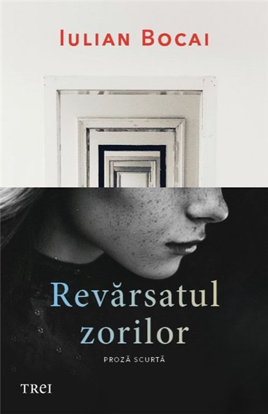 Revarsatul zorilor - Iulian Bocai | Editura Trei