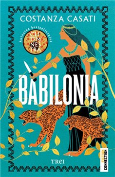 Babilonia - Constanza Casati | Editura Trei